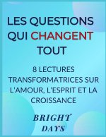 Les Questions Qui Changent Tout