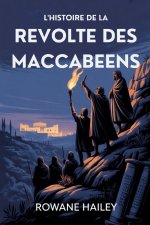 L'histoire De La Révolte Des Maccabéens