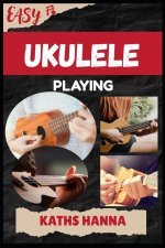 EASY UKULELE PLAYING