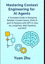 Mastering Context Engineering for AI Agents