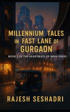 Millennium Tales in the Fast Lane of Gurgaon
