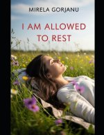 I am Allowed to Rest