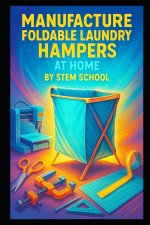 Manufacture Foldable Laundry Hampers at Home