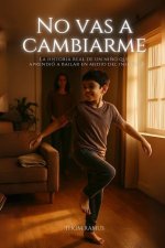 No vas a cambiarme