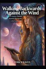 Walking Backwards Against the Wind