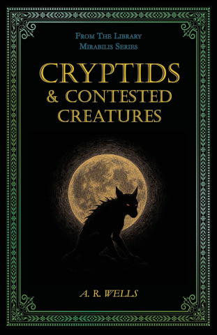 Cryptids & Contested Creatures