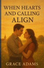 When Hearts and Calling Align
