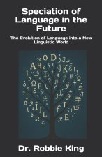 Speciation of Language in the Future