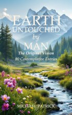 EARTH UNTOUCHED by MAN