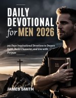 DAILY DEVOTIONAL FOR MEN 2026