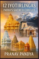 12 JYOTIRLINGAS INDIA'S SACRED CIRCUIT