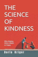 THE SCIENCE OF KINDNESS