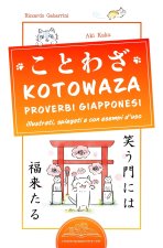 KOTOWAZA Proverbi Giapponesi