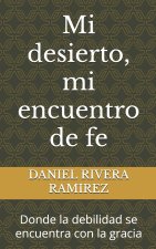 Mi desierto, mi encuentro de fe