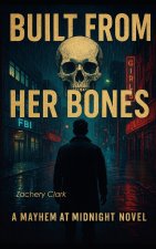 Built From Her Bones