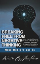 Breaking Free from Negative Thinking