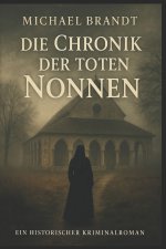Die Chronik der toten Nonnen