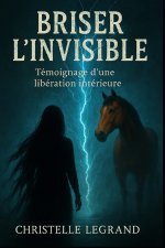 Briser l'invisible