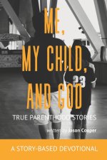 Me, My Child, and God