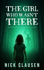 The Girl Who Wasn't There