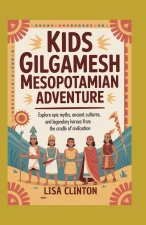 Kids Gilgamesh Mesopotamian Adventure