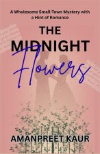 The Midnight Flowers - A Wholesome Small-Town Mystery with a Hint of Romance