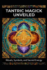 Tantric Magick Unveiled