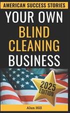 Your Own Blind Cleaning Business