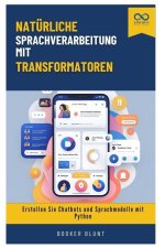 Natürliche Sprachverarbeitung mit Transformatoren