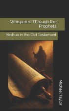 Whispered Through the Prophets