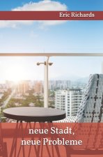 neue Stadt, neue Probleme