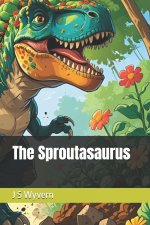 The Sproutasaurus