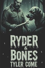 Ryder & Bones
