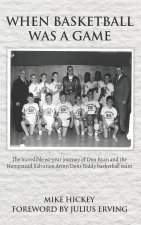 When Basketball Was a Game