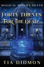 Forty Thieves for the Dead