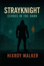 StrayKnight- Echoes in the Dark