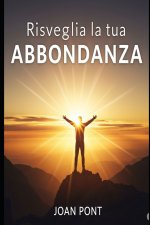 RISVEGLIA LA TUA ABBONDANZA