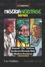 Nnamdi Azikiwe • Ahmadu Bello • Obafemi Awolowo