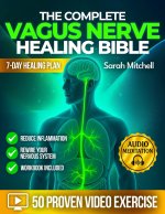 The Complete Vagus Nerve Healing Bible