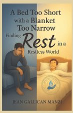 A Bed Too Short with a Blanket Too Narrow