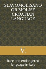 SLAVOMOLISANO OR MOLISE CROATIAN LANGUAGE