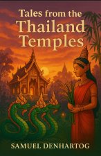 Tales from the Thailand Temples