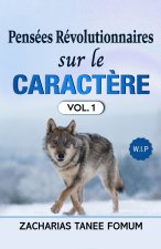 Pensées révolutionnairessur le caractère (volume 1)