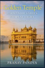 Golden Temple HARMANDIR SAHIB'S ETERNAL LIGHT