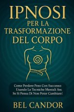 IPNOSI PER LA TRASFORMAZIONE DEL CORPO