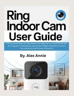 Ring Indoor Cam User Guide