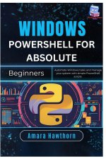 Windows PowerShell for Absolute Beginners