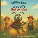Willie the Weevil's Nutty Idea