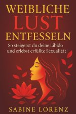 Weibliche Lust entfesseln