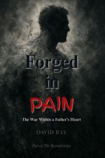 Forged in Pain